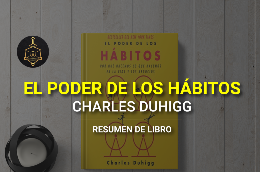 El poder de los habitos, charles duhigg