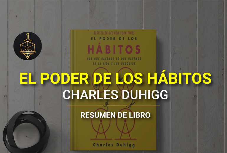 El poder de los habitos, charles duhigg